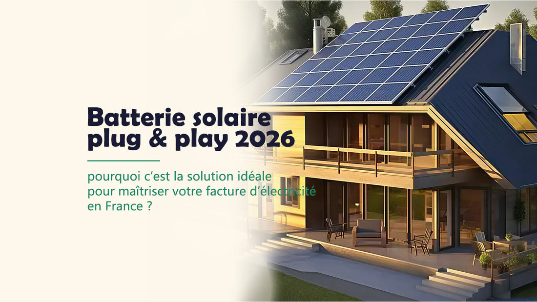 Batterie solaire plug & play en 2026 : fonctionnement, capacité, déclaration et TVA
