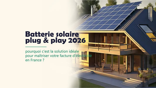 Batterie solaire plug & play en 2026 : fonctionnement, capacité, déclaration et TVA