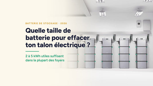Couverture : Quelle taille de batterie pour effacer ton talon électrique ? 2 à 5 kWh utiles suffisent dans la plupart des foyers