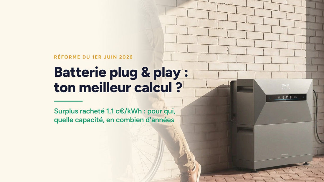 Couverture : Batterie plug & play : ton meilleur calcul ? Surplus racheté 1,1 c€/kWh : pour qui, quelle capacité, en combien d'années